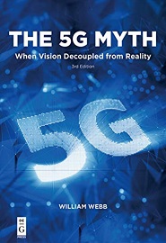 The 5G Myth: When Vision Decoupled from Reality, 2nd Edition