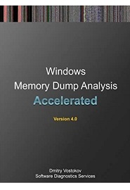 Accelerated Windows Memory Dump Analysis, 4th Edition