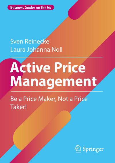 Active Price Management: Be a Price Maker, Not a Price Taker!