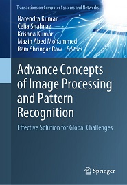 Advance Concepts of Image Processing and Pattern Recognition: Effective Solution for Global Challenges