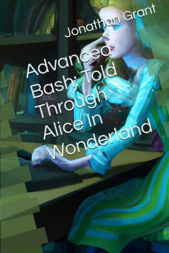 Advanced Bash: Told Through Alice In Wonderland