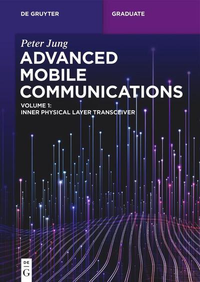 Advanced Mobile Communications: Inner Physical Layer Transceiver, Volume 1