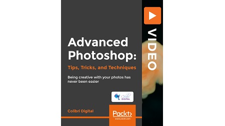 Advanced Photoshop: Tips, Tricks and Techniques
