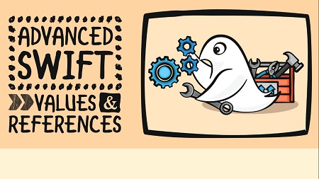 Advanced Swift: Values and References
