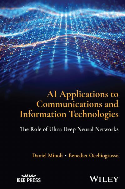 AI Applications to Communications and Information Technologies: The Role of Ultra Deep Neural Networks
