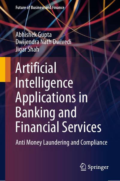 Artificial Intelligence Applications in Banking and Financial Services: Anti Money Laundering and Compliance