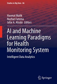 AI and Machine Learning Paradigms for Health Monitoring System: Intelligent Data Analytics