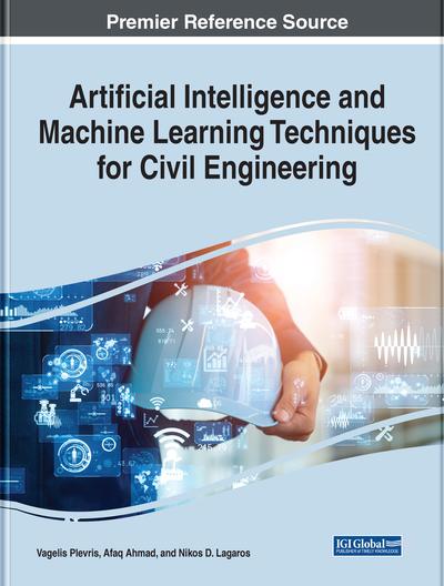 Artificial Intelligence And Machine Learning Techniques For Civil Engineering Scanlibs 9009