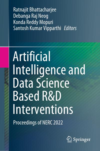 Artificial Intelligence and Data Science Based R&D Interventions: Proceedings of NERC 2022