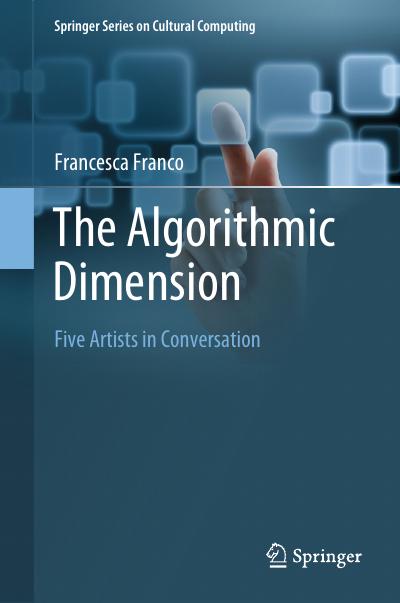 The Algorithmic Dimension: Five Artists in Conversation