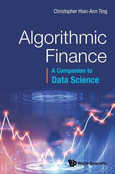 Algorithmic Finance: A Companion To Data Science