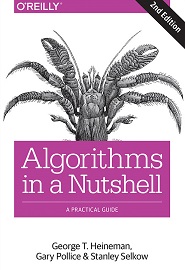 Algorithms in a Nutshell: A Practical Guide, 2nd Edition