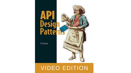 API Design Patterns, Video Edition