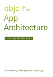 App Architecture: iOS Application Design Patterns in Swift