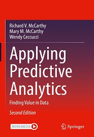 Applying Predictive Analytics: Finding Value in Data, 2nd Edition