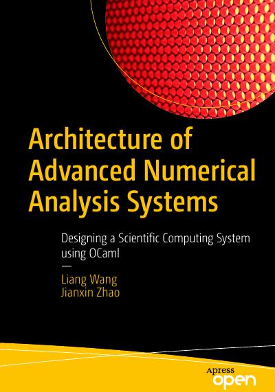 Architecture of Advanced Numerical Analysis Systems: Designing a Scientific Computing System using OCaml