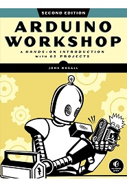 Arduino Workshop: A Hands-on Introduction with 65 Projects, 2nd Edition