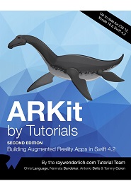 ARKit by Tutorials: Building Augmented Reality Apps in Swift 4.2, 2nd Edition