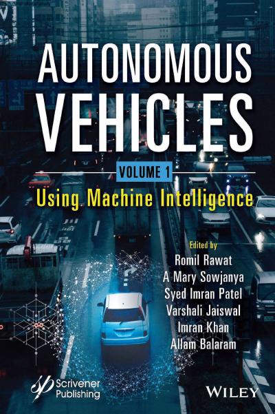 Autonomous Vehicles, Volume 1: Using Machine Intelligence