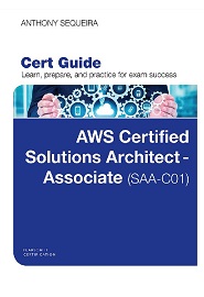 AWS Certified Solutions Architect – Associate (SAA-C01) Cert Guide