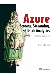 Azure Storage, Streaming, and Batch Analytics: A guide for data engineers