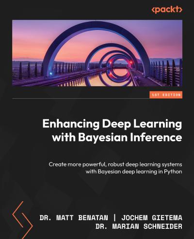 Bayesian Deep Learning: Work with Bayesian Neural Networks BNN and BDL to employ an Ensemble of Deep Learning Models