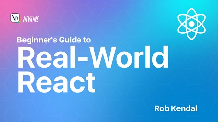 Beginner’s Guide to Real World React