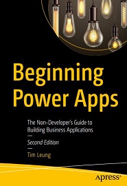 Beginning Power Apps: The Non-Developer’s Guide to Building Business Applications
