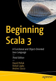 Beginning Scala 3: A Functional and Object-Oriented Java Language, 3rd Edition