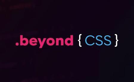 Beyond CSS