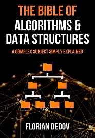 The Bible of Algorithms and Data Structures: A Complex Subject Simply Explained