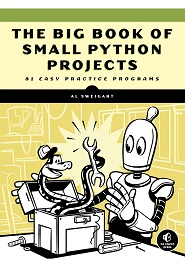 The Big Book of Small Python Projects: 81 Easy Practice Programs