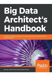 Big Data Architect’s Handbook