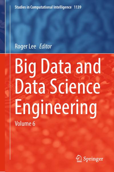 Big Data and Data Science Engineering: Volume 6