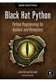 Black Hat Python: Python Programming for Hackers and Pentesters, 2nd Edition