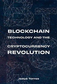 Blockchain Technology and The Cryptocurrency Revolution: A Fundamental Understanding of Bitcoin, Ethereum, and Cryptocurrencies