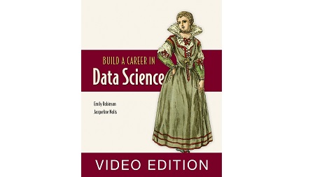 Build a Career in Data Science Video Edition