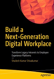 Build a Next-Generation Digital Workplace: Transform Legacy Intranets to Employee Experience Platforms