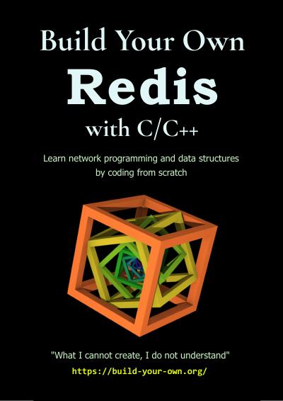 Build Your Own Redis with C/C++: Learn network programming and data structures by building a Redis-like server from scratch with C/C++