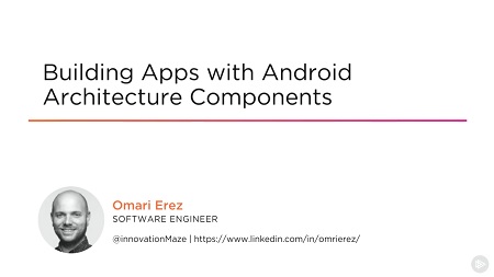 Building Apps with Android Architecture Components