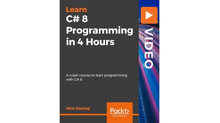 C# 8 Programming in 4 Hours