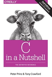 C in a Nutshell: The Definitive Reference, 2nd Edition