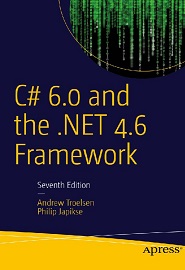 C# 6.0 and the .NET 4.6 Framework, 7th Edition