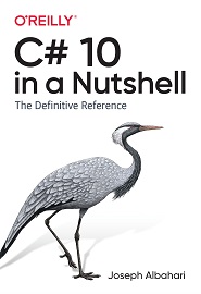 C# 10 in a Nutshell: The Definitive Reference