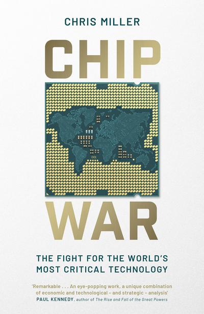 Chip War: The Fight for the World’s Most Critical Technology, UK Edition