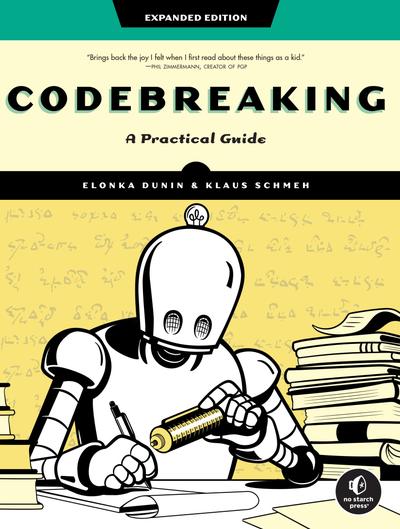 Codebreaking: A Practical Guide (Expanded Edition)