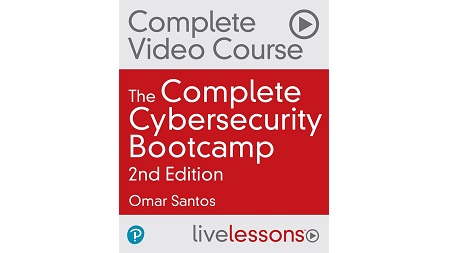 The Complete Cybersecurity Bootcamp, 2nd Edition