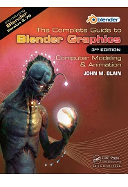 The Complete Guide to Blender Graphics: Computer Modeling & Animation, 3rd Edition