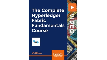 The Complete Hyperledger Fabric Fundamentals Course