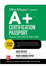 Mike Meyers’ CompTIA A+ Certification Passport (Exams 220-1001 & 220-1002), 7th Edition